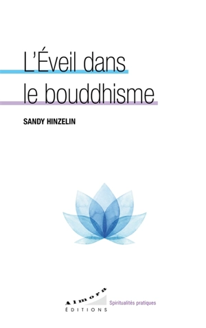 L'éveil dans le bouddhisme - Sandy Hinzelin