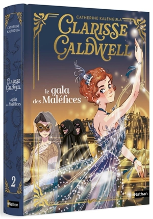 Clarisse Caldwell. Vol. 2. Le gala des maléfices - Catherine Kalengula