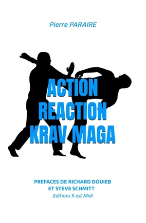 Action, réaction, krav-maga - Pierre Paraire