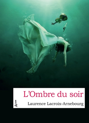 L'ombre du soir - Laurence Lacroix-Arnebourg