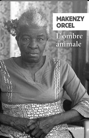 L'ombre animale - Makenzy Orcel