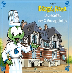 Boogy et Rana. Les recettes des 3 mousquetaires - Fabien Rypert