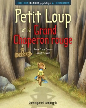 Petit Loup et le Grand Chaperon rouge : l'intimidation - Ransom, Jeanie Franz