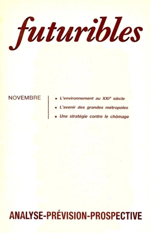 Futuribles 115, novembre 1987. L'environnement au XXIe siècle : L'avenir des grandes métropoles