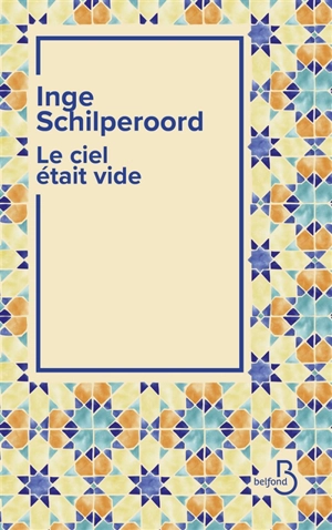 Le ciel était vide - Inge Schilperoord