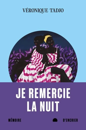 Je remercie la nuit - Véronique Tadjo