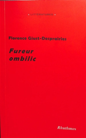 Fureur ombilic - Florence Giust-Desprairies