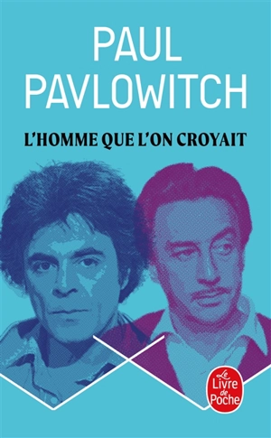 L'homme que l'on croyait - Paul Pavlowitch