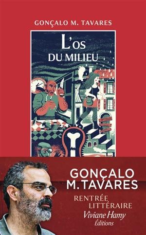 L'os du milieu - Gonçalo M. Tavares