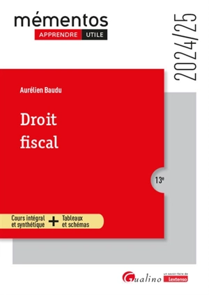 Droit fiscal : cours intégral et synthétique + tableaux et schémas : 2024-2025 - Aurélien Baudu