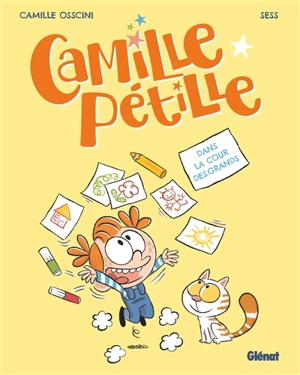 Camille pétille. Vol. 1. Dans la cour des grands - Camille Osscini