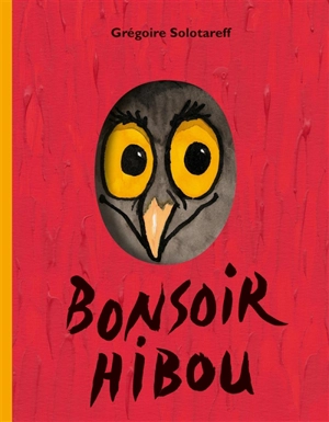 Bonsoir hibou - Grégoire Solotareff