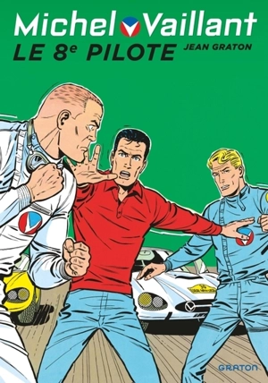 Michel Vaillant. Vol. 8. Le 8e pilote - Jean Graton