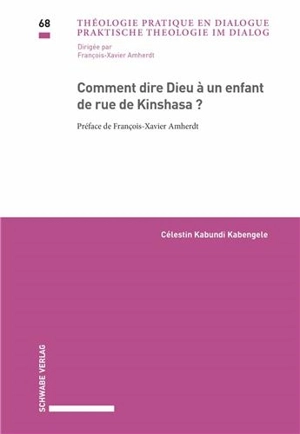 Comment dire Dieu à un enfant de rue de Kinshasa ? - Célestin Kabundi Kabengele