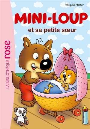 Mini-Loup. Vol. 1. Mini-Loup et sa petite soeur - Philippe Matter