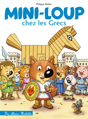 Mini-Loup chez les Grecs - Philippe Matter