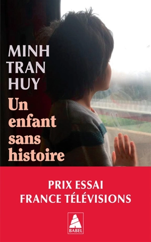 Un enfant sans histoire : récit - Minh Tran Huy