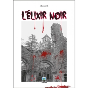 L'élixir noir - Jehanne J.