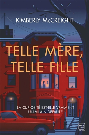 Telle mère, telle fille - Kimberly McCreight