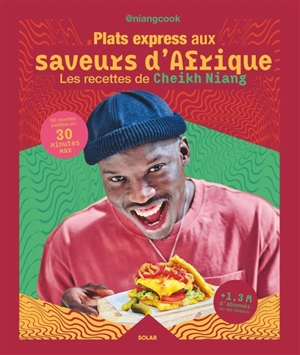 Plats express aux saveurs d'Afrique - Cheikh Niang