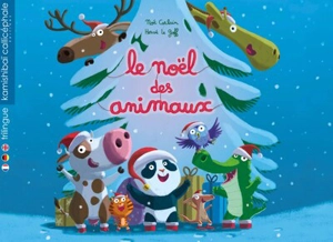 Le Noël des animaux. Das Weinachtsfest der Tiere. The animals' Christmas - Noé Carlain