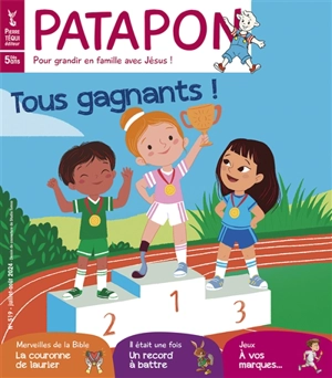 Patapon : mensuel catholique des enfants dès 5 ans, n° 519. Tous gagnants !