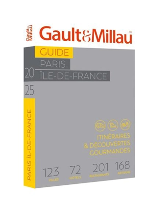 Guide Paris, Ile-de-France : itinéraires & découvertes gourmandes : 60 villes, 156 hôtels, 756 restaurants, 411 artisans - Gault & Millau