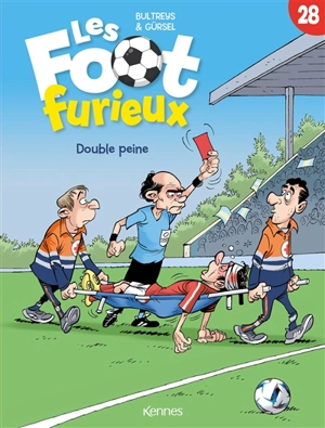 Les foot furieux. Vol. 28. Double peine - Daniel Bultreys