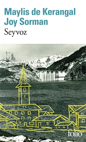 Seyvoz - Maylis de Kerangal