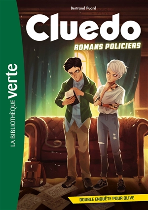 Cluedo : romans policiers. Vol. 5. Double enquête pour Olive - Bertrand Puard