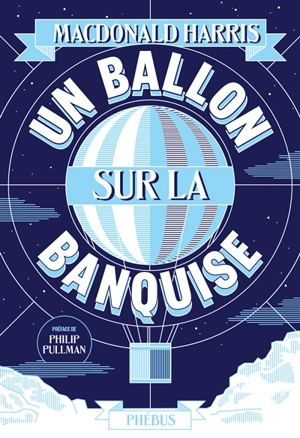 Un ballon sur la banquise - Macdonald Harris