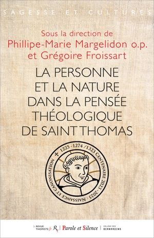 La personne et la nature dans la pensée théologique de saint Thomas : actes de la journée d'études du 16 mars 2024, centenaire saint Thomas d'Aquin (1274-2024)