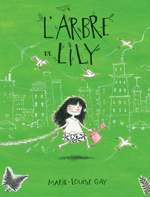 L'arbre de Lily : Niveau de lecture 3 - Marie-Louise Gay