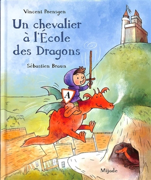 Un chevalier à l'école des dragons - Vincent Poensgen