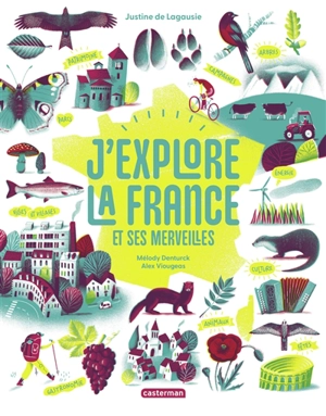 J'explore la France et ses merveilles - Justine de Lagausie