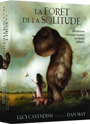 La forêt de la solitude : bénédictions et messages destinés aux heures solitaires - Lucy Cavendish