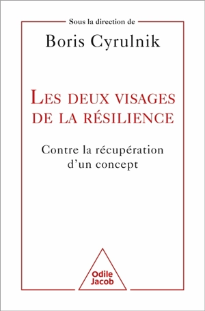 Les deux visages de la résilience : contre la récupération d'un concept