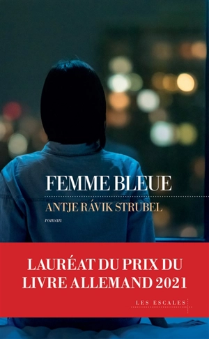 Femme bleue - Antje Ravic Strubel