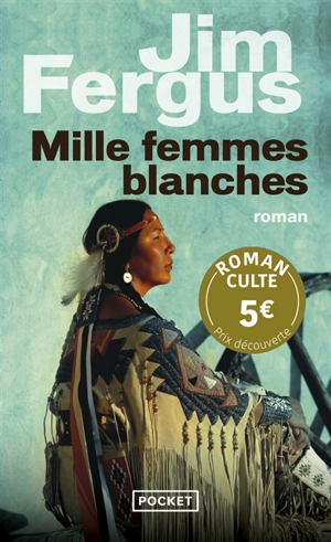 Mille femmes blanches : les carnets de May Dodd - Jim Fergus