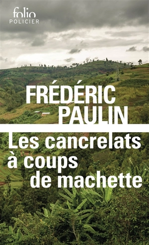 Les cancrelats à coups de machette - Frédéric Paulin