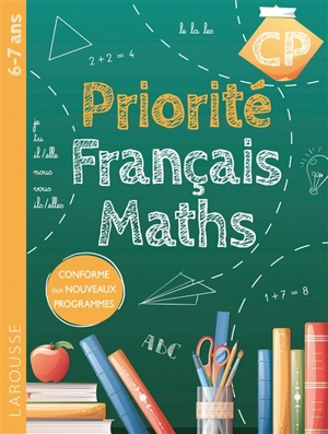 Priorité français-maths CP : 6-7 ans - Audrey Forest