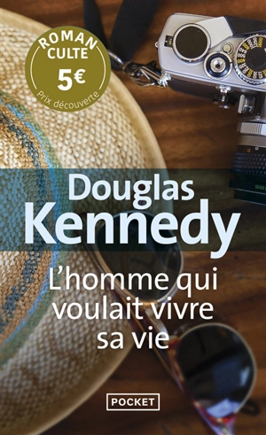 L'homme qui voulait vivre sa vie - Douglas Kennedy