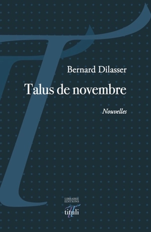 Talus de novembre - Bernard Dilasser