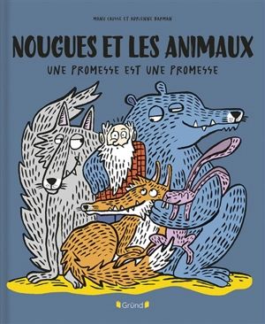 Nougues et les animaux : une promesse est une promesse - Manu Causse