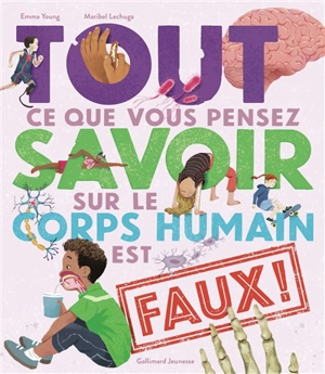 Tout ce que vous pensez savoir sur le corps humain est faux ! - Emma Young