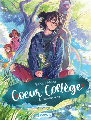 Coeur collège. Vol. 5. L'amour à nu - Béka