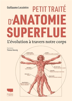 Petit traité d'anatomie superflue : l'évolution à travers notre corps - Guillaume Lecointre