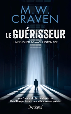 Une enquête de Washington Poe. Le Guérisseur - Mike W. Craven