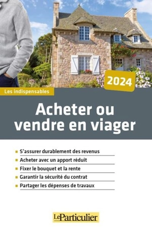 Oser la vente en viager 2024 - Le Particulier (périodique)