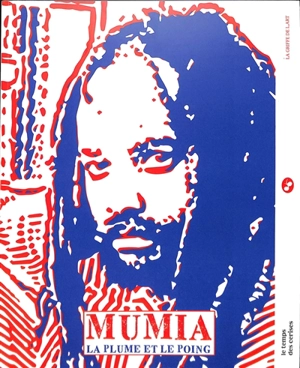 Mumia : la plume et le poing - Libérons Mumia